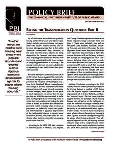 Policy Brief  the edmund g. “pat” brown institute of public affairs july[removed]issue brief no. 3  Facing the Transportation Question: Part II