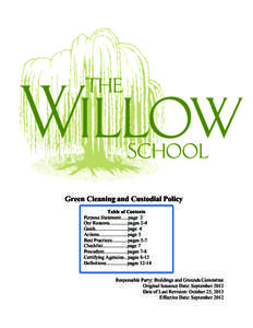 Green Cleaning and Custodial Policy Table of Contents Purpose Statement......page 2 Our Reasonspages 2-4 Goals..........................page 4 Actions.......................page 5