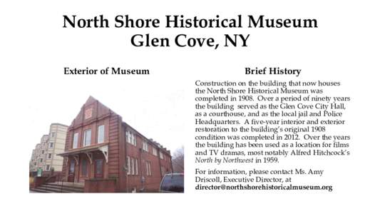 North Shore Historical Museum Glen Cove, NY Exterior of Museum Brief History Construction on the building that now houses