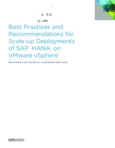 Best Practices and Recommendations for Scale-up Deployments of SAP HANA on VMware vSphere - White Paper: VMware, Inc.