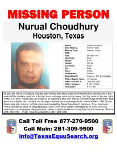 MISSING PERSON Nurual Choudhury Houston, Texas Name: Date Missing: Missing From:
