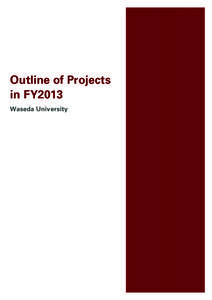 Outline of Projects in FY2013 Waseda University Waseda VisionTowards further globalization