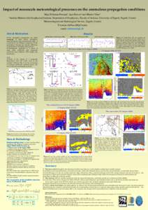 Impact of mesoscale meteorological processes on the anomalous propagation conditions Maja Telišman Prtenjak1, Igor Horvat2 and Mladen Viher3 1Andrija Mohorovičić Geophysical Institute, Department of Geophysics, Facult