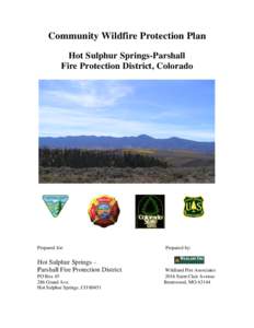 Community Wildfire Protection Plan Hot Sulphur Springs-Parshall Fire Protection District, Colorado Prepared for:
