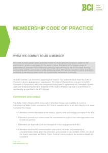 MEMBERSHIP CODE OF PRACTICE  WHAT WE COMMIT TO AS A MEMBER BCI exists to make global cotton production better for the people who produce it, better for the environment it grows in and better for the sector’s future. BC