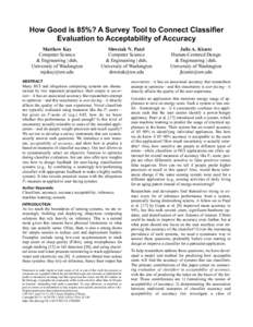 How Good is 85%? A Survey Tool to Connect Classifier Evaluation to Acceptability of Accuracy Matthew Kay Computer Science & Engineering | dub, University of Washington