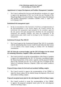 A list of decisions made by the Council at its meeting on 13 June 2017 Appointment to Campus Development and Facilities Management Committee 1.  The Council confirmed the decision made through the circulation of a paper