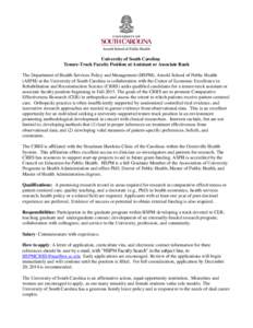 University of South Carolina Tenure-Track Faculty Position at Assistant or Associate Rank The Department of Health Services Policy and Management (HSPM), Arnold School of Public Health (ASPH) at the University of South C