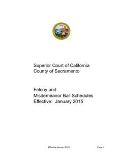 Superior Court of California County of Sacramento Felony and Misdemeanor Bail Schedules Effective: January 2015