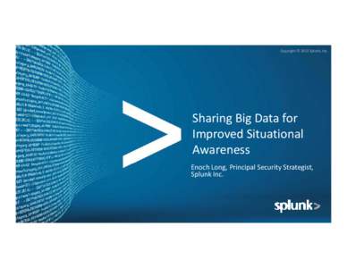 Microsoft PowerPoint - Sharing Big Data for Situational Awareness.pptx [Read-Only]