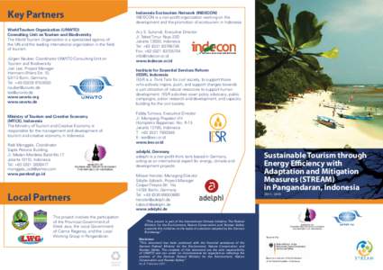 Key Partners  Indonesia Ecotourism Network (INDECON) INDECON is a non-profit organization working on the development and the promotion of ecotourism in Indonesia.