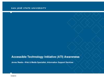 Accessible Technology Initiative (ATI) Awareness Jenna Reeds—Web & Media Specialist, Information Support Services  History