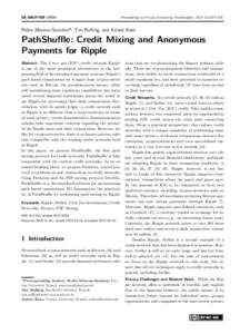 Proceedings on Privacy Enhancing Technologies ; ):107–126  Pedro Moreno-Sanchez*, Tim Ruffing, and Aniket Kate PathShuffle: Credit Mixing and Anonymous Payments for Ripple