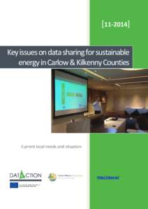 [Key issues on data sharing for sustainable energy in Carlow & Kilkenny Counties Current local needs and situation