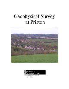 Geophysical Survey at Priston Geophysical Survey at Priston Jayne Lawes BA, MA, MIFA