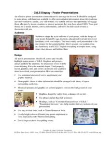 CdLS Display - Poster Presentations An effective poster presentation communicates its message on its own. It should be designed to stand alone, with handouts available to offer more detailed information about the syndrom