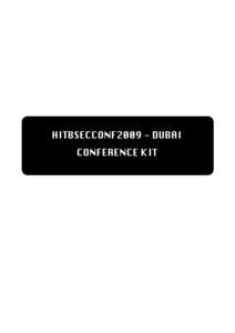 HITBSECCONF2009 - DUBAI CONFERENCE KIT Event Overview Venue: Sheraton Dubai Creek