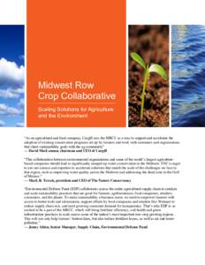 Midwest Row Crop Collaborative Scaling Solutions for Agriculture and the Environment  “As an agricultural and food company, Cargill sees the MRCC as a way to support and accelerate the