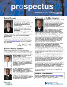 prospectus Newsletter of the Paul J. Hill School of Business Summer 2010 Dean’s Message In this newsletter we are pleased to