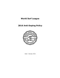World Surf LeagueAnti-Doping Policy Date: 5 January 2016