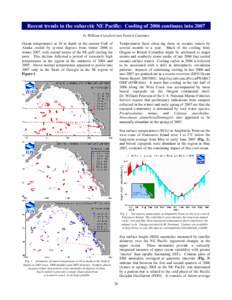 Recent trends in the subarctic NE Pacific: Cooling of 2006 continues into 2007 by William Crawford and Patrick Cummins Ocean temperatures at 10 m depth in the eastern Gulf of Alaska cooled by several degrees from winter 