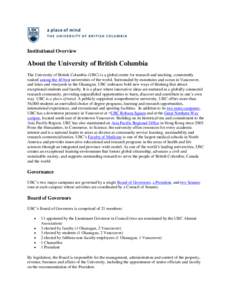 Institutional Overview  About the University of British Columbia The University of British Columbia (UBC) is a global centre for research and teaching, consistently ranked among the 40 best universities of the world. Sur