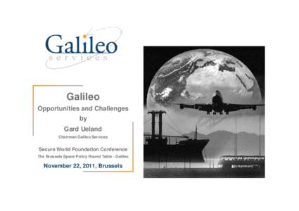 SWF_Conference_GS_Galileo opportunities and challenges_22112011