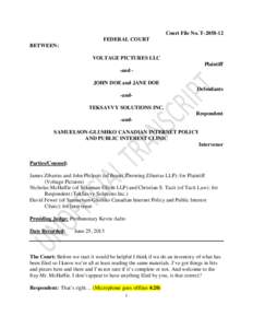 Court File No. T[removed]FEDERAL COURT BETWEEN: VOLTAGE PICTURES LLC Plaintiff -and JOHN DOE and JANE DOE