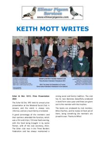KEITH MOTT WRITES  Esher & Dist. R.P.C. Prize Presentation 2015 The Esher & Dist. RPC held its annual prize presentation at the Westend Social Club in