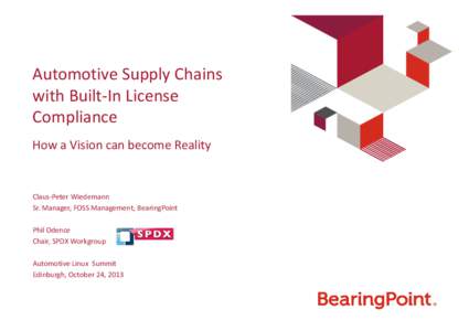 Automotive Supply Chains with Built-In License Compliance How a Vision can become Reality  Claus-Peter Wiedemann