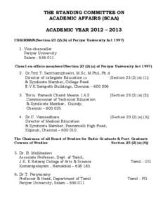 THE STANDING COMMITTEE ON ACADEMIC AFFAIRS (SCAA) ACADEMIC YEAR 2012 – 2013 CHAIRMAN (Section[removed]b) of Periyar University Act[removed]Vice-chancellor