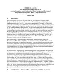 FEDERAL ORDER For the Importation of Host Material of Anoplophora chinensis (Forster), the Citrus Longhorned Beetle and Anoplophora glabripennis, Asian Longhorned Beetle April 1, 2011