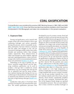 COAL GASIFICATION Coal gasification was considered by previous IARC Working Groups in 1983, 1987, andIARC, 1984, 1987, Since that time new data have become available, which have been incorporated in this Mo