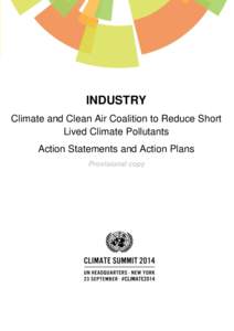 INDUSTRY Climate and Clean Air Coalition to Reduce Short Lived Climate Pollutants Action Statements and Action Plans Provisional copy