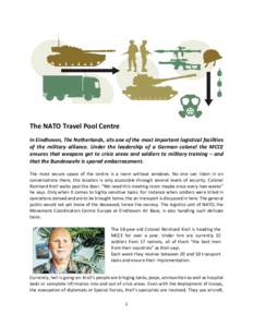 The NATO Travel Pool Centre In Eindhoven, The Netherlands, sits one of the most important logistical facilities of the military alliance. Under the leadership of a German colonel the MCCE ensures that weapons get to cris