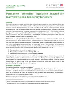 TAX ALERTDECEMBER 2015 Permanent “extenders” legislation enacted for many provisions; temporary for others