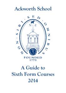 Ackworth School  A Guide to Sixth Form Courses 2014
