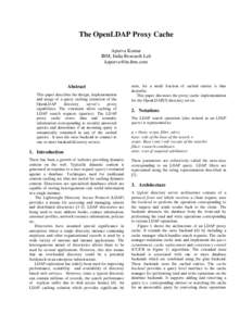 The OpenLDAP Proxy Cache Apurva Kumar IBM, India Research Lab [removed]  Abstract