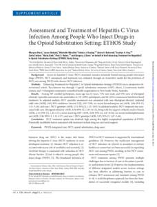 SUPPLEMENT ARTICLE  Assessment and Treatment of Hepatitis C Virus Infection Among People Who Inject Drugs in the Opioid Substitution Setting: ETHOS Study Maryam Alavi,1 Jason Grebely,1 Michelle Micallef,1 Adrian J. Dunlo