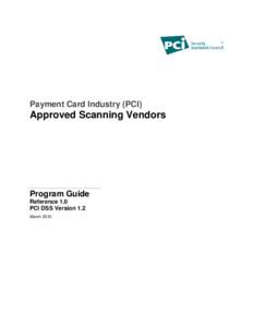 Payment Card Industry (PCI)  Approved Scanning Vendors Program Guide Reference 1.0