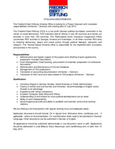 STELLENAUSSCHREIBUNG The Friedrich-Ebert-Stiftung Armenia Office is looking for a Project Assistant with translation responsibilities (Armenian – German) with starting date 01 JulyThe Friedrich-Ebert-Stiftung (F