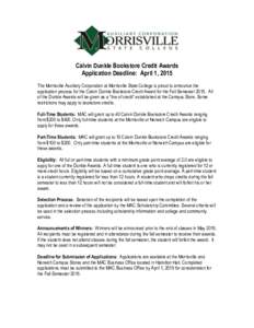 Calvin Dunkle Bookstore Credit Awards Application Deadline: April 1, 2015 The Morrisville Auxiliary Corporation at Morrisville State College is proud to announce the application process for the Calvin Dunkle Bookstore Cr