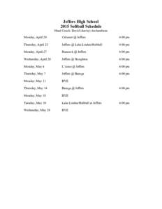 Jeffers High School 2015 Softball Schedule Head Coach: David (Archy) Archambeau Monday, April 20  Calumet @ Jeffers