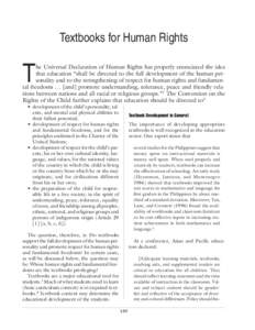 Textbooks for Human Rights  T he Universal Declaration of Human Rights has properly enunciated the idea that education “shall be directed to the full development of the human personality and to the strengthening of res
