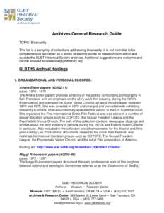 Archives General Research Guide TOPIC: Bisexuality This list is a sampling of collections addressing bisexuality; it is not intended to be comprehensive but rather as a series of starting points for research both within 