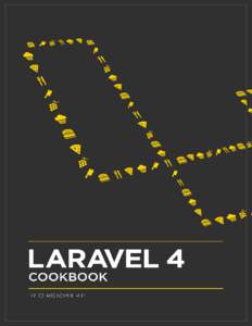 Laravel 4 Cookbook (ES) Christopher Pitt, Taylor Otwell y Carlos Ufano Este libro está a la venta en http://leanpub.com/laravel4cookbook-es Esta versión se publicó enThis is a Leanpub book. Leanpub empow