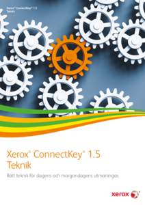 Xerox® ConnectKey® 1.5 Teknik Xerox ConnectKey 1.5 Teknik ®