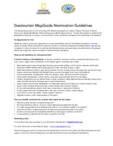   	
   Geotourism MapGuide Nomination Guidelines The Tequila Geotourism Council is working with National Geographic to create a Tequila, The Spirit of Mexico Geotourism MapGuide Website. National Geographic defines geo