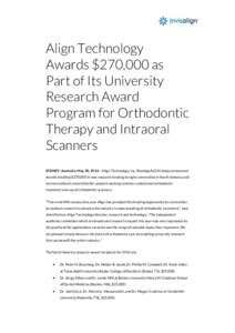 Microsoft Word - Align Technology Awards $270,000 as Part of Its University Research Award Program for Orthodontic Therapy and