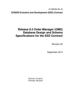 311-EED-002, Rev. 03  EOSDIS Evolution and Development (EED) Contract Release 8.3 Order Manager (OMS) Database Design and Schema